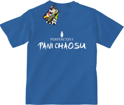 Perfekcyjna PANI CHAOSU - Koszulka dziecięca niebieska 