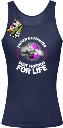Father & daughter best friends for life - Top damski