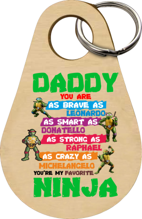 Daddy you are as brave as Leonardo Ninja Turtles - Brelok
